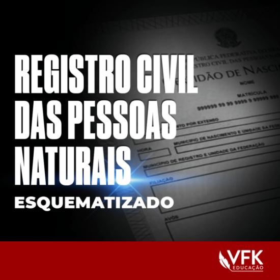 Registro Civil das Pessoas Naturais Esquematizado VFK Educação 2024