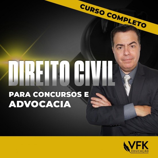 Direito Civil para Concursos e Advocacia – Curso Completo VFK Educação 2024