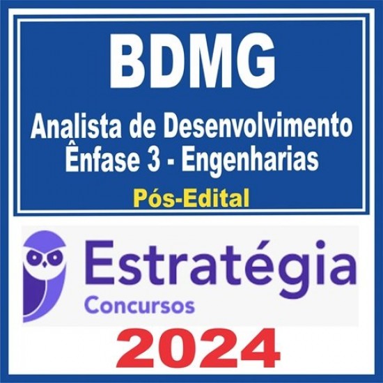 BDMG (Analista de Desenvolvimento – Ênfase 3 – Engenharias + Passo) Pós Edital – Estratégia 2024