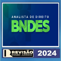 Sprint Final Analista de Direito do BNDES Revisão Ensino Jurídico Pós Edital 2024