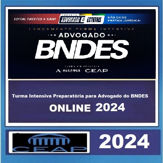 Turma Intensiva Preparatória para Advogado do BNDES Curso CEAP 2024