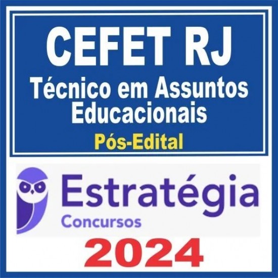 CEFET RJ (Técnico em Assuntos Educacionais) Pós Edital – Estratégia 2024