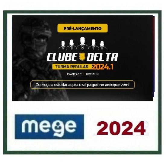 Clube Delta 2024.1 (Turma Regular - Pré-lançamento): MEGE