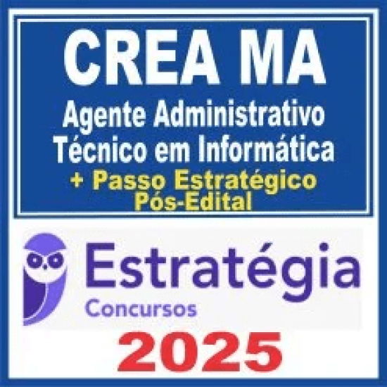 CREA MA (Agente Administrativo – Técnico em Informática) Pós Edital – Estratégia 2025