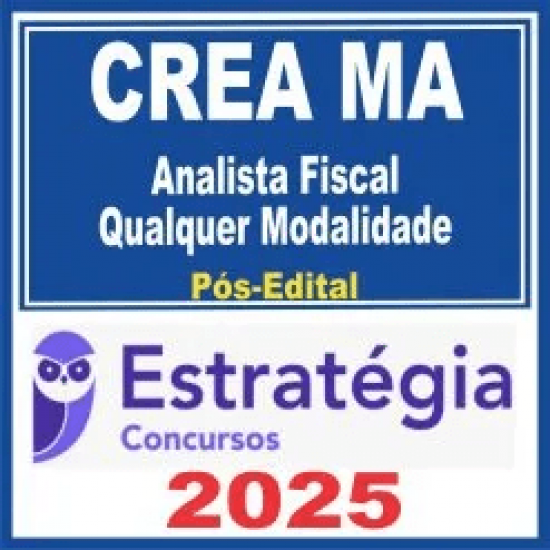 CREA MA (Analista Fiscal – Qualquer Modalidade) Pós Edital – Estratégia 2025