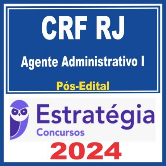 CRF RJ (Agente Administrativo I) Pós Edital – Estratégia 2024