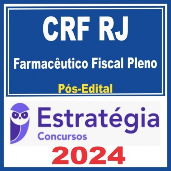 CRF RJ (Farmacêutico Fiscal Pleno) Pós Edital – Estratégia 2024