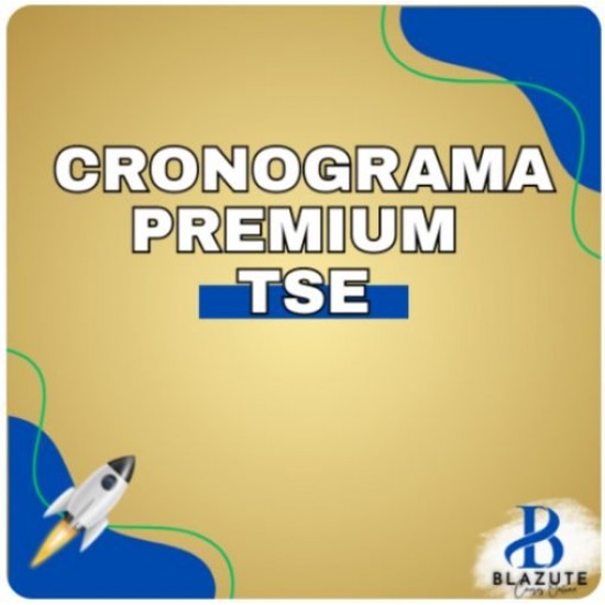 Cronograma Premium TSE – Ana Paula Blazute