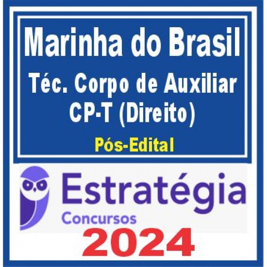 Marinha do Brasil – Quadro Técnico do Corpo de Auxiliar (CP-T) (Direito) Pós Edital – Estratégia 2024