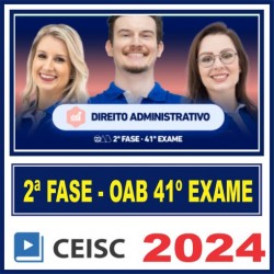 OAB 2ª Fase Administrativo – 41º Exame (Repescagem + Regular) Ceisc