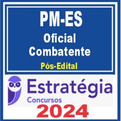 PM ES (Oficial Combatente) Pós Edital – Estratégia 2024