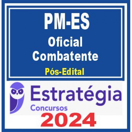 PM ES (Oficial Combatente) Pós Edital – Estratégia 2024