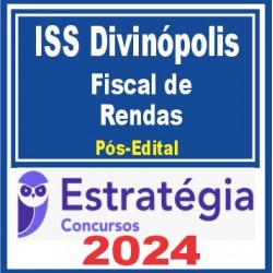 ISS Divinópolis MG (Fiscal de Rendas) Pós Edital – Estratégia 2024