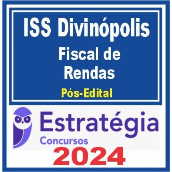 ISS Divinópolis MG (Fiscal de Rendas) Pós Edital – Estratégia 2024