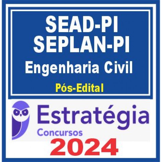 SEAD-PI e SEPLAN-PI (Analista Governamental – Infraestrutura – Engenharia Civil) Pós Edital – Estratégia 2024