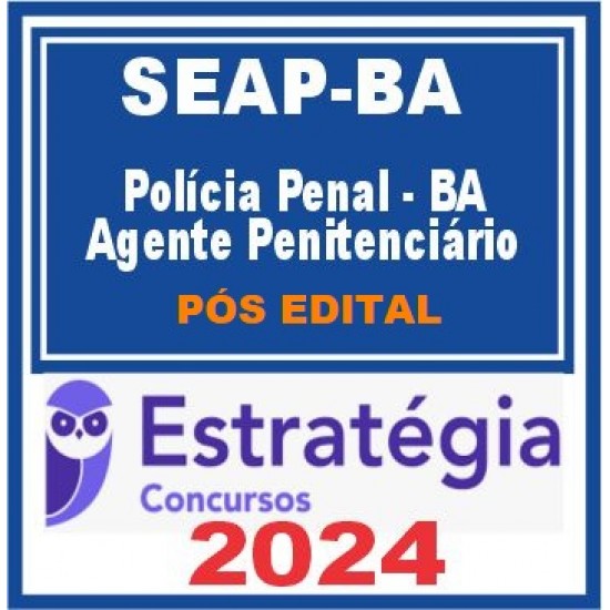 SEAP BA (Agente Penitenciário) Estratégia 2024 Pós Edital