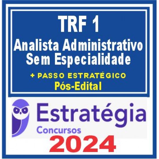 TRF 1ª Região (Analista Judiciário – Área Administrativa – Sem Especialidade + Passo) Pós Edital