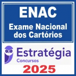 ENAC (Exame Nacional de Cartórios) Estratégia 2025