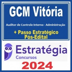 Prefeitura de Vitória-ES - CGM Vitória (Auditor de Controle Interno - Administração) Pacotaço - Pacote Teórico + Pacote Passo Estratégico - 2024 (Pós-Edital) Estratégia Concursos