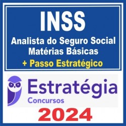 INSS (Analista do Seguro Social – Matérias Básicas + Passo) Estratégia 2024