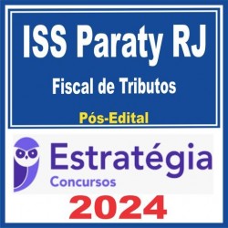 ISS Paraty RJ (Fiscal de Tributos) Pós Edital – Estratégia 2024