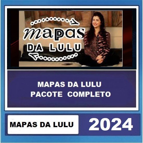 PACOTE COMPLETO MAPAS DA LULU 2024.1 ATUALIZADO