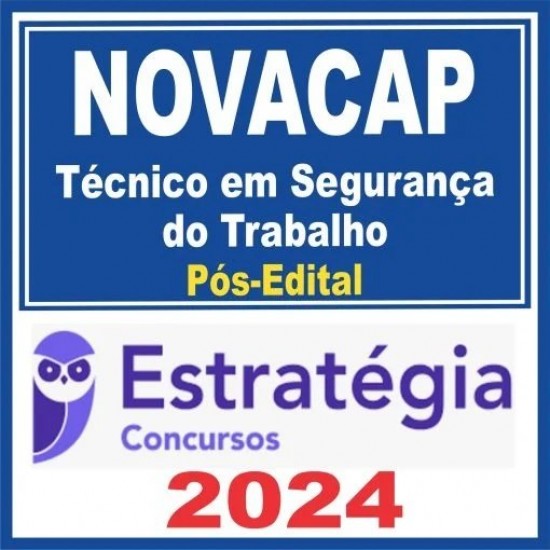 NOVACAP (Técnico em Segurança do Trabalho) Pós Edital – Estratégia 2024