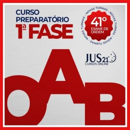 OAB 1ª Fase 41º Exame da Ordem – Jus21 2024