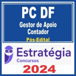 PC DF (Gestor de Apoio – Contador) Pós Edital – Estratégia 2024