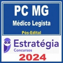 PC MG (Médico Legista) Pós Edital – Estratégia 2024