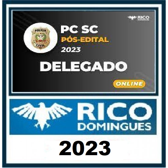 Polícia Civil – PC SC Pós-Edital 2023: Delegado Rico Domingues