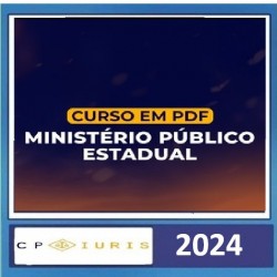 Curso em PDF Ministério Público Estadual 2024 CP Iuris