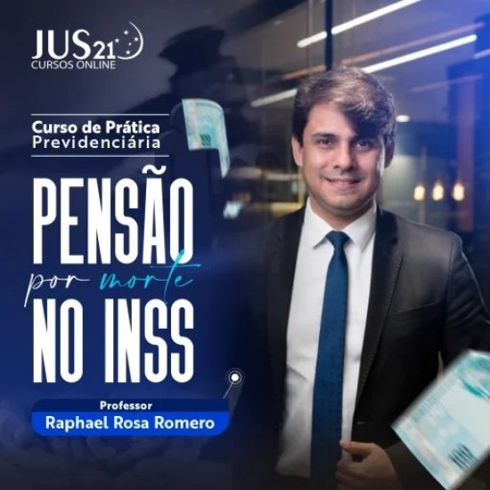 Prática (Pensão de Morte no INSS) Jus21 – 2024