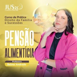 Prática (Pensão Alimentícia) Jus21 – 2024