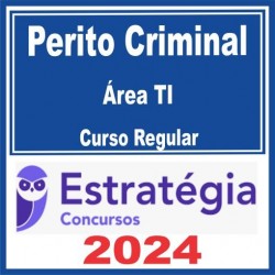 Perito Criminal – Curso Regular (Área TI) Estratégia 2024