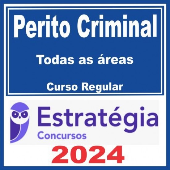 Perito Criminal – Curso Regular (Todas as áreas) Estratégia 2024