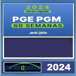 NOVO REGULAR PGE PGM - 60 semanas - Ponto a Ponto 2024