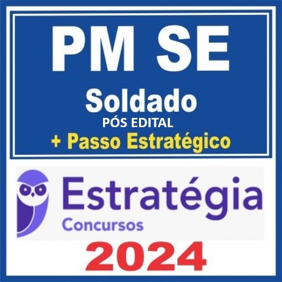 PM-SE (Soldado Combatente) Pacote - 2024 (Pós-Edital) + Mais Passo Estratégico