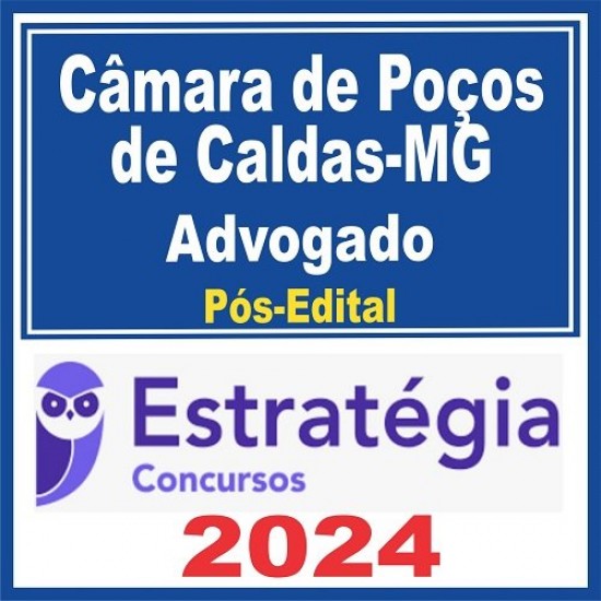 Câmara de Poços de Caldas MG (Advogado) Pós Edital – Estratégia 2024