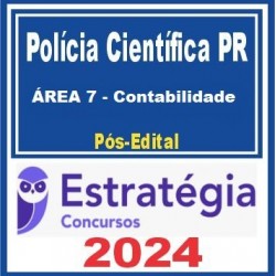 Polícia Científica-PR (Perito Oficial - Perito Criminal - Área 7 - Contabilidade) Pacote Estratégia Concursos PÓS EDITAL