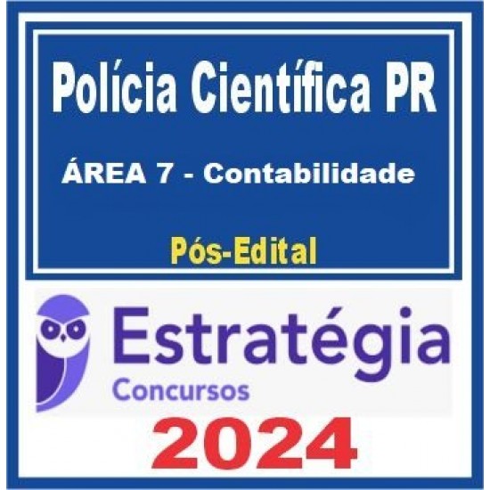 Polícia Científica-PR (Perito Oficial - Perito Criminal - Área 7 - Contabilidade) Pacote Estratégia Concursos PÓS EDITAL