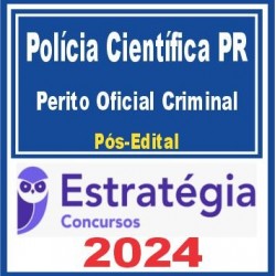 Polícia Científica PR (Perito Oficial Criminal) Pós Edital – Estratégia 2024