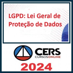 Prática em LGPD: Lei Geral de Proteção de Dados Cers 2024