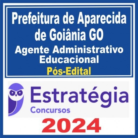 Prefeitura de Aparecida de Goiânia GO (Agente Administrativo Educacional) Pós Edital