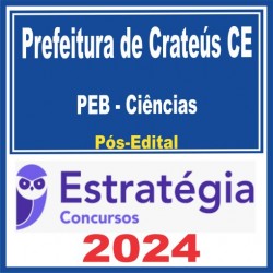 Prefeitura de Crateús CE (PEB – Ciências) Pós Edital – Estratégia 2024