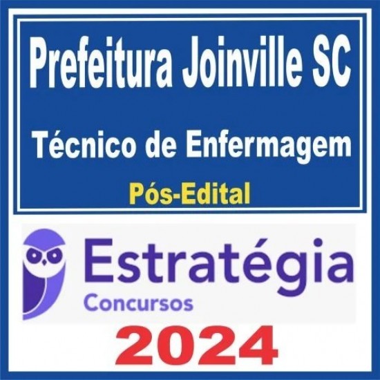 Prefeitura de Joinville SC (Técnico de Enfermagem) Pós Edital – Estratégia 2024