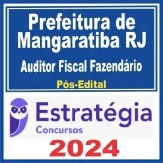 Prefeitura de Mangaratiba RJ (Auditor Fiscal Fazendário) Pós Edital – Estratégia 2024