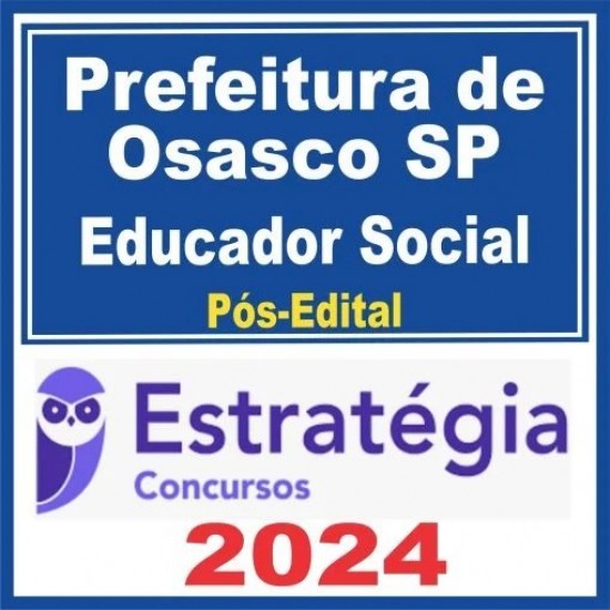 Prefeitura de Osasco SP (Educador Social) Pós Edital – Estratégia 2024