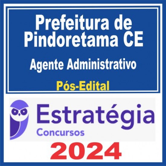 Prefeitura de Pindoretama CE (Agente Administrativo) Pós Edital – Estratégia 2024