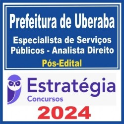 Prefeitura de Uberaba MG (Especialista de Serviços Públicos – Analista Direito) Pós Edital – Estratégia